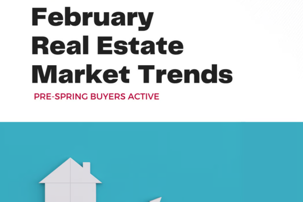 February Real Estate Trends: What You Need to Know This Month
